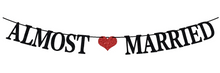 Load image into Gallery viewer, Gold &amp; Red Almost Married Banner (3 different colors!)
